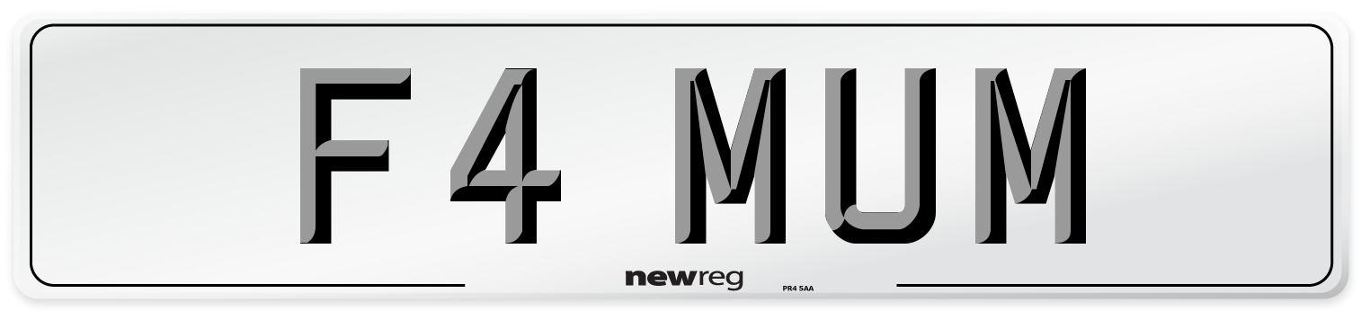 F4 MUM Number Plate from New Reg